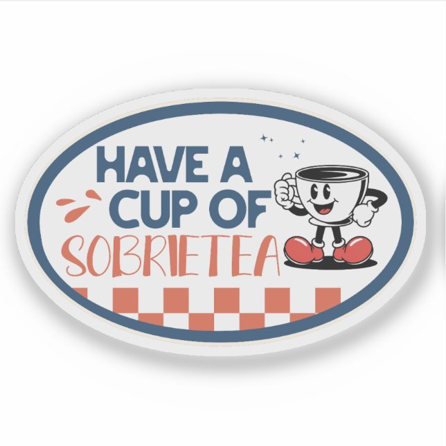 Have a Cup of Sobrietea Sticker (Front)