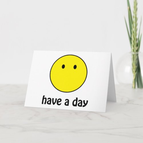 Have A Day Card