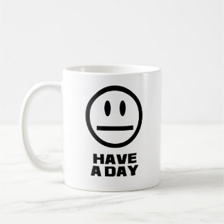 Have a Day Coffee Mug
