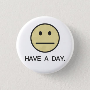 Have a Day Face Button