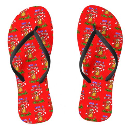 Have A Delicious Christmas 25 December Christmas Flip Flops