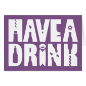 HAVE A DRINK (Small) Cards (Front Horizontal)