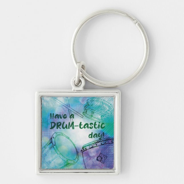 Have a drumtastic day keychain (Front)