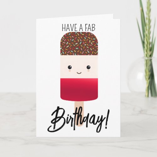 Have a fab birthday ice lolly popsicle  card