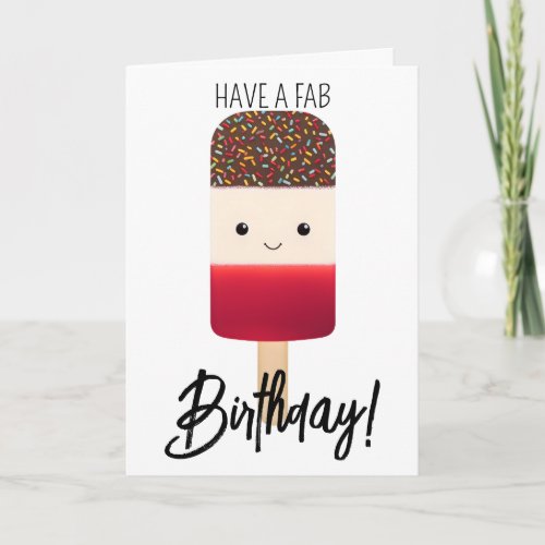 Have a fab birthday ice lolly popsicle  card