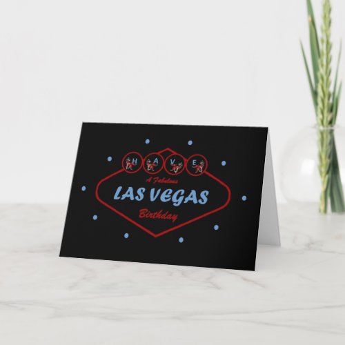 HAVE A Fabulous Las Vegas Birthday Card