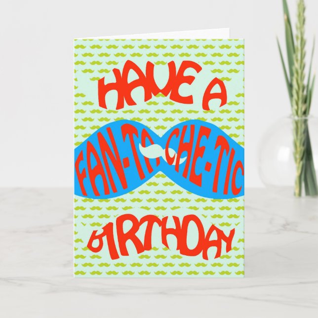Have a fan-tache-tic birthday! card (Front)