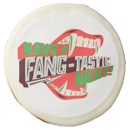Have a fang_tastic night sugar cookie