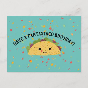 Have A Fantastaco Birthday Cute Kawaii Taco Postcard by Egg_Tooth at Zazzle