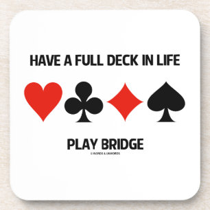 Have A Full Deck In Life Play Bridge (Card Suits) Beverage Coaster