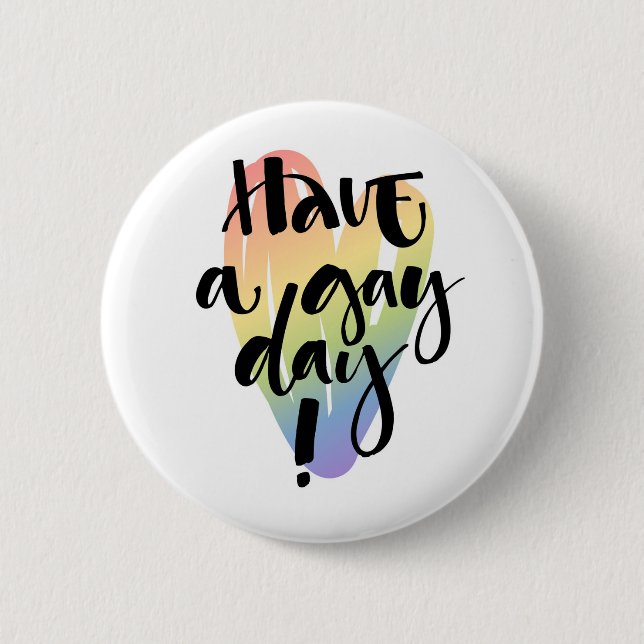 Have A Gay Day Button (Front)