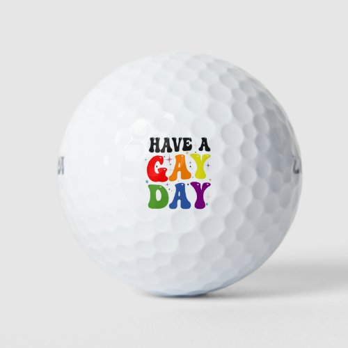 Have a Gay Day Funny LGBTQ Pride Rainbow Golf Balls