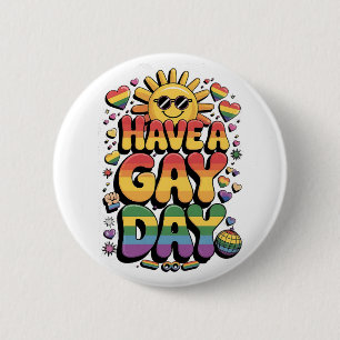 Have a Gay Day LGBT Pride Month Button
