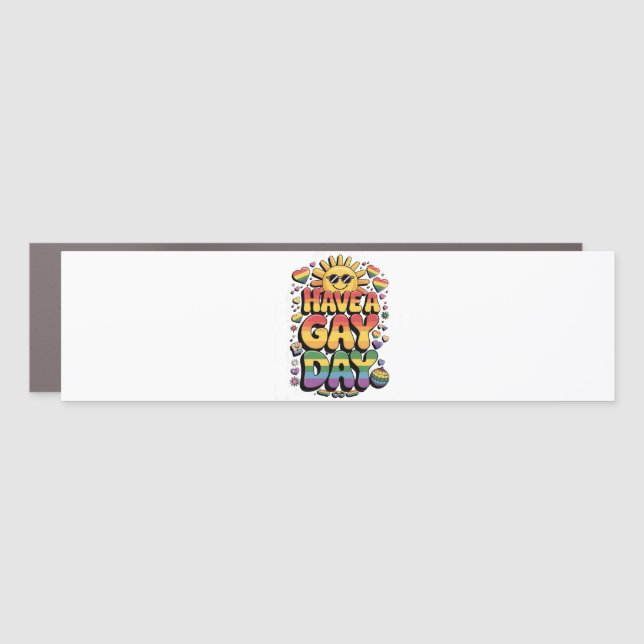 Have a Gay Day LGBT Pride Month  Car Magnet (Front)