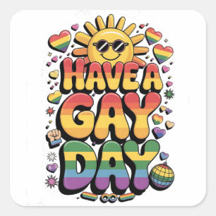 Have a Gay Day LGBT Pride Month Square Sticker