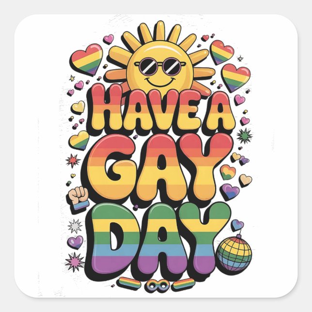 Have a Gay Day LGBT Pride Month  Square Sticker (Front)