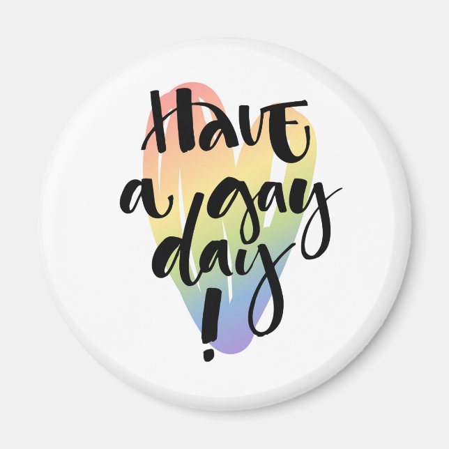 Have A Gay Day Magnet (Front)
