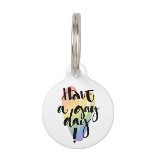Have A Gay Day Pet ID Tag
