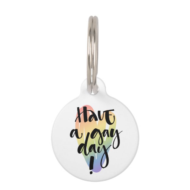 Have A Gay Day Pet ID Tag (Front)