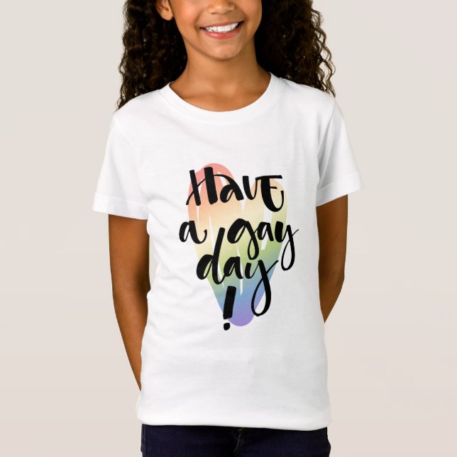 Have A Gay Day T-Shirt (Front)