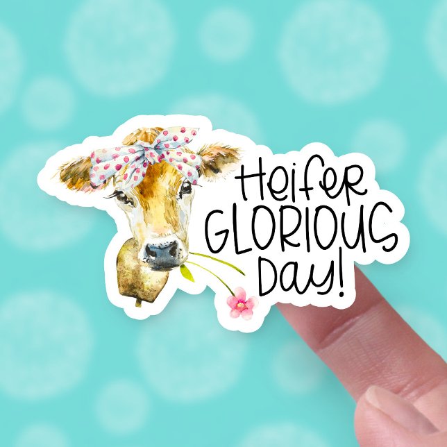 Have a Glorious Day Cute Heifer Cow Pun Sticker (Creator Uploaded)