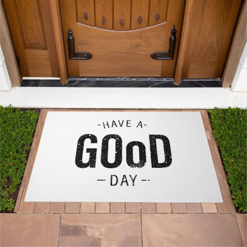 Have a Good Day Doormat