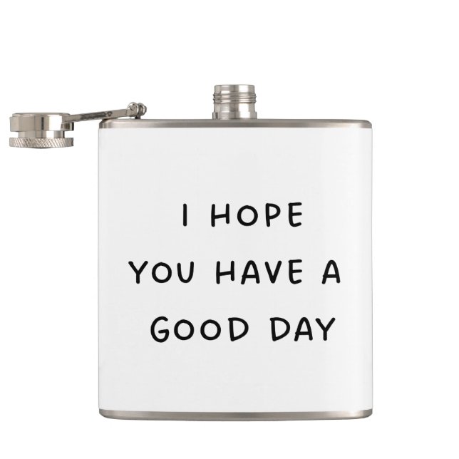 Have a Good Day Flask (Opened)