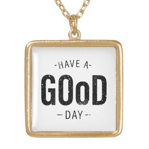 Have a Good Day Gold Plated Necklace