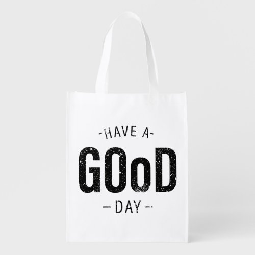 Have a Good Day Grocery Bag