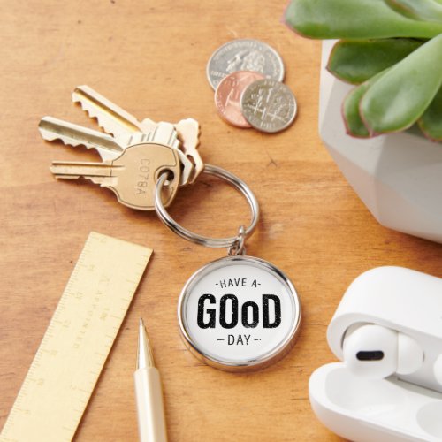 Have a Good Day Keychain