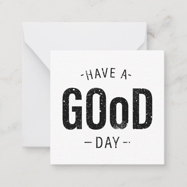 Have a Good Day Note Card (Front)