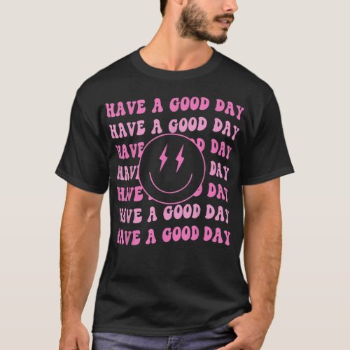 Have A Good Day Pink Smile Face Preppy Aesthetic T T_Shirt