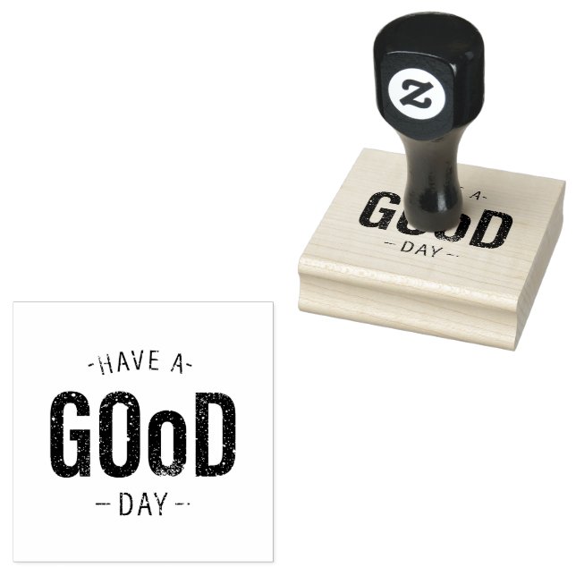 Have a Good Day Rubber Stamp (Stamped)