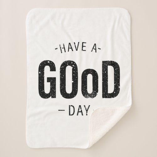 Have a Good Day Sherpa Blanket