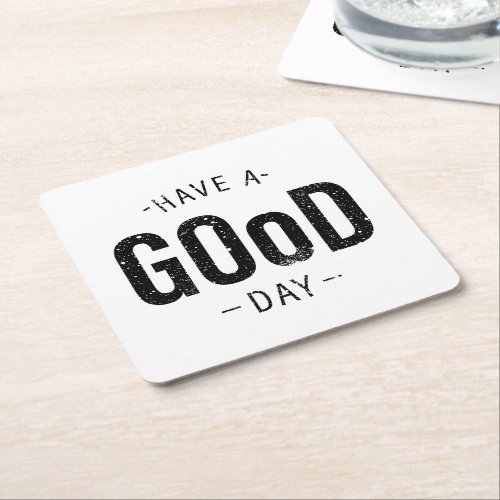 Have a Good Day Square Paper Coaster