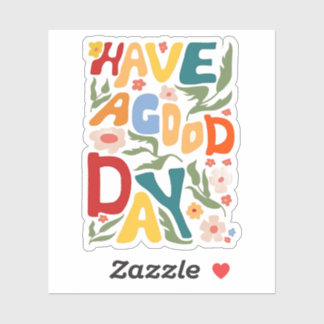 have a good day sticker