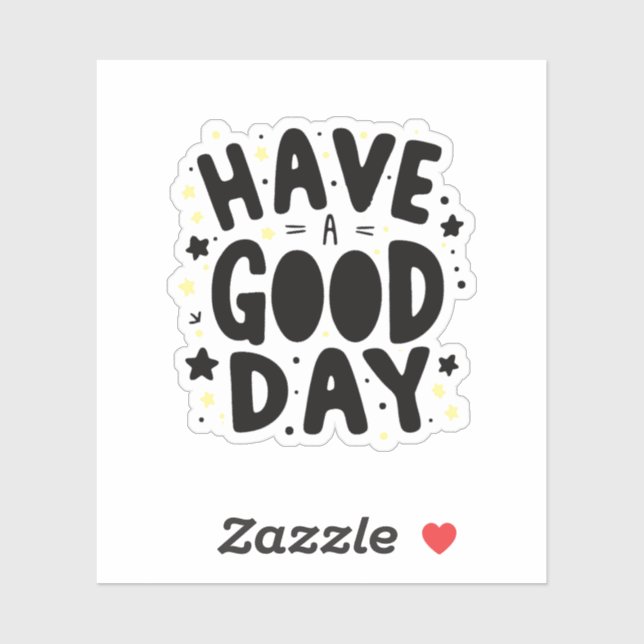 Have a good Day Sticker (Sheet)