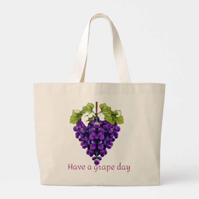 Have A Grape Day - Have A Great Day Large Tote Bag (Back)