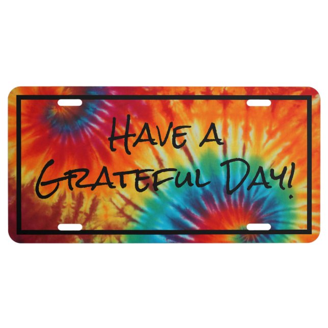 Have a Grateful Day Aluminum License Plate (Front)