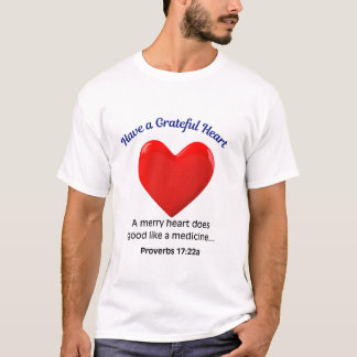 Have a Grateful Heart T-Shirt