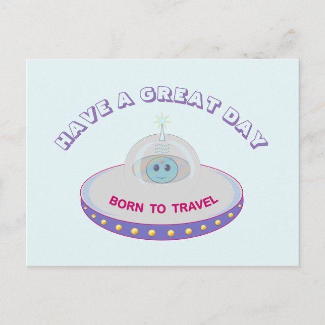 Have a Great Day UFO Greetings Postcard (Front)