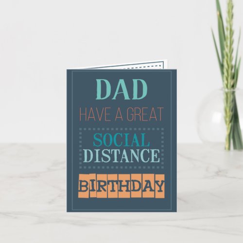 Have a great social distance Birthday Dad Card