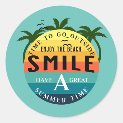 Have a great Summer Time Classic Round Sticker