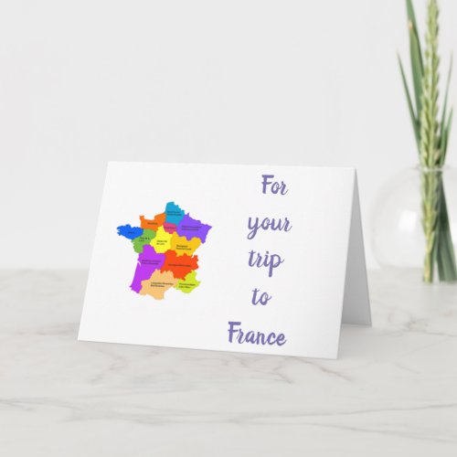 HAVE A GREAT TRIP TO  FRANCE CARD