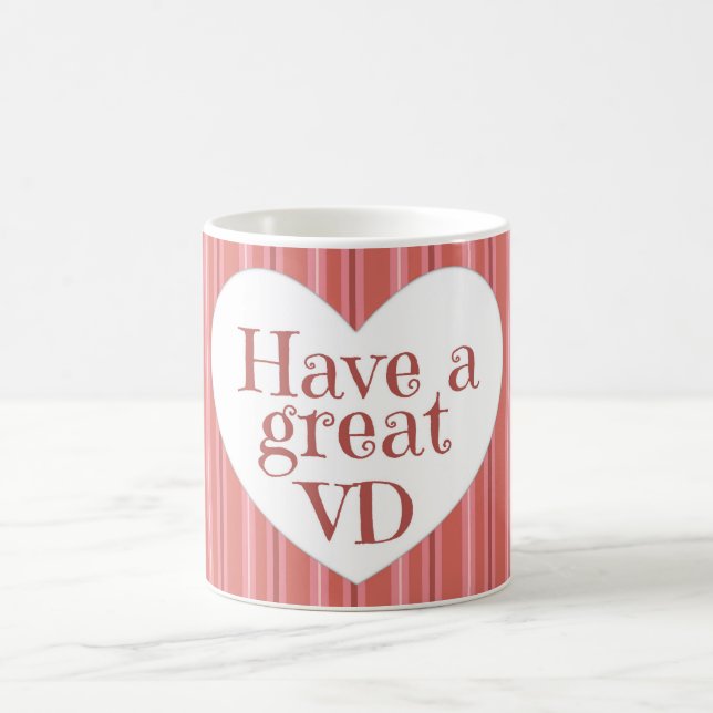 Have a great VD! Coffee Mug (Center)