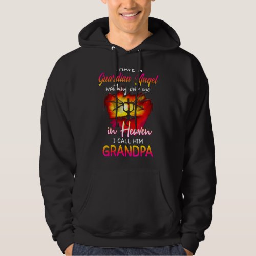 Have A Guardian Angel And Watch Over Me Hoodie