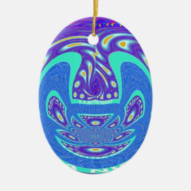 Have a Happy Day Ceramic Ornament (Front)