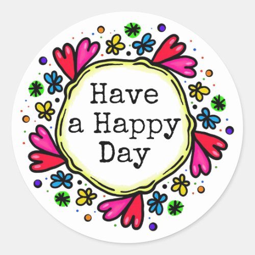 Have a Happy Day Positive Thinking Stickers