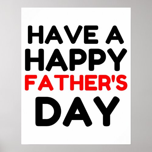 Have A Happy Fathers Day Poster