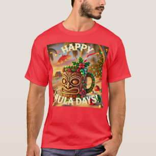Have a Happy Hula Day! T-Shirt